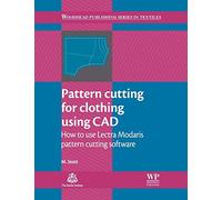Pattern Cutting for Clothing Using CAD: How to Use Lectra Modaris Pattern Cutting Software [Lingua inglese]