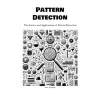 Pattern Detection: The Science and Applications of Pattern Detection