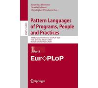 Pattern Languages of Programs, People and Practices: 30th European Conference, EuroPLoP 2025, Irsee, Germany, July 2-6, 2025, Revised Selected Papers, Part I