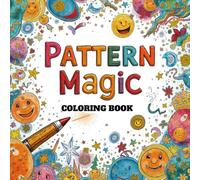 Pattern Magic Coloring Book for Kids - 30 Hidden Pattern Pages + 4 Magic Reveal Markers - Fun & Educational Activity Book for Ages 4-8