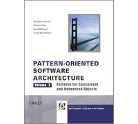 Pattern-Oriented Software Architecture: Patterns for Concurrent and Networked Objects: v. 2