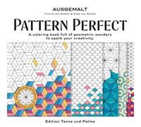 Pattern Perfect: A coloring book full of geometric wonders to spark your creativity.