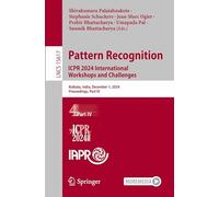 Pattern Recognition, Computer Vision and Image Processing. Icpr 2024 International Workshops and Challenges: Kolkata, India, December 1, 2024, Proceedings: 15617