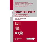 Pattern Recognition. Icpr 2024 International Workshops and Challenges: Kolkata, India, December 1, 2024, Proceedings: 15614