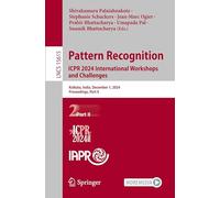 Pattern Recognition, Computer Vision and Image Processing. Icpr 2024 International Workshops and Challenges: Kolkata, India, December 1, 2024, Proceedings: 15615