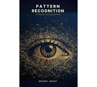 Pattern Recognition: The Master Skill that Changes Everything