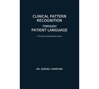 PATTERN RECOGNITION THROUGH PATIENT LANGUAGE: A Practical Guide for Primary Care Physicians