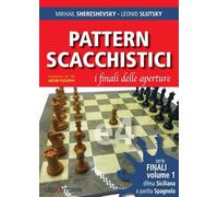 Pattern scacchistici. Vol. 1: I finali delle aperture - [Le Due Torri]