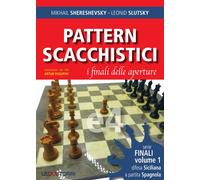 Pattern scacchistici. Vol. 1: I finali delle aperture - [Le Due Torri]