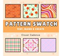 Pattern Swatch Book: Test, Blend & Create