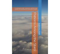Patterns Among the Stars: A meditation on life, awareness, and the long journey of consciousness across the cosmos