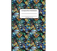 Patterns Composition Notebooks, 160 Pages, 6" x 9" , Ruled Paper, A Stained Glass Butterfly Pattern Covers
