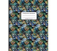 Patterns Composition Notebooks, 200 Pages, 8.5" x 11" , Ruled Paper, A Stained Glass Butterfly Pattern Covers