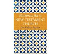 Patterns for a New Testament Church