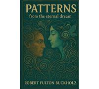 PATTERNS from the eternal dream