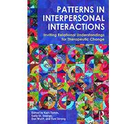 Patterns in Interpersonal Interactions: Inviting Relational Understandings for Therapeutic Change