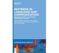 Patterns in Language and Communication: Between Theoretical Grounding and Empirical Methods