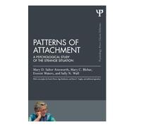 Patterns of Attachment: A Psychological Study of the Strange Situation
