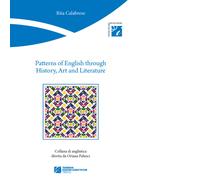 Patterns of English through history, art and literature di Rita Calabrese - 2019