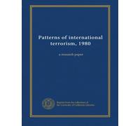 Patterns of international terrorism, 1980: a research paper