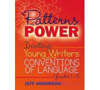 Jeff Anderson Whitney La Rocca Patterns of Power, Grades 1-5 (Tascabile)