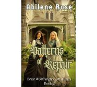 Patterns of Repair: Briar Worthington Mysteries, Book 2