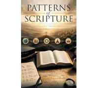PATTERNS OF SCRIPTURE: Understanding God's Timeline and Covenants