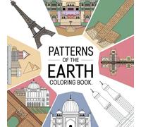 Patterns of the Earth Coloring Book: A Journey of Patterns Through Art
