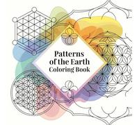 Patterns of the Earth Coloring Book: Rediscover Nature Through Patterns
