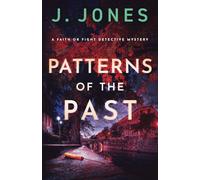 Patterns of the Past: A Faith or Fight Detective Mystery