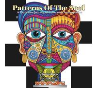 Patterns Of The Soul: A Meditative Journey of Color and Contemplation