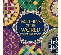 Patterns of the World Coloring Book: Discover and Color Global Patterns