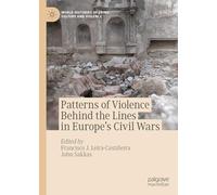 Patterns of Violence Behind the Lines in Europe’s Civil Wars