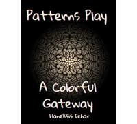 Patterns Play A Colorful Gateway: Relaxing Designs & Note Space for Mindful Creativity