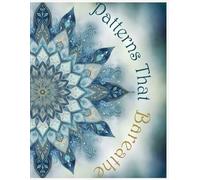 Patterns That Breathe: An Anti-Anxiety Coloring Journey for Calm, Clarity & Inner Ease