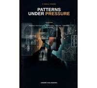 Patterns Under Pressure: A Visual Course in Criminal Psychology, Behavioral Analysis, and Forensic Reasoning