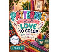 Patterns You’ll Love to Color: Volume 2