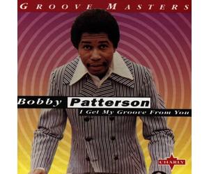 Patterson,Bobby - I Get My Groove from You