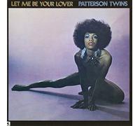 Patterson Twins - LET ME BE YOUR LOVER - PATTERS