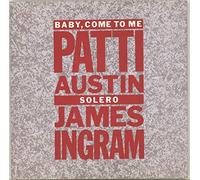 PATTI AUSTIN & JAMES INGRAM - baby, come to me
