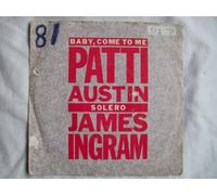Patti Austin & James Ingram - Baby, Come To Me - Patti Austin & James Ingram 7" 45