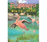 Patti Bonesteel The Flamingo with Two Left Feet (Copertina rigida)