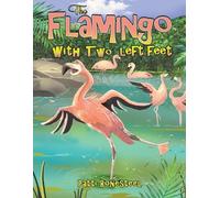 Patti Bonesteel The Flamingo with Two Left Feet (Tascabile)