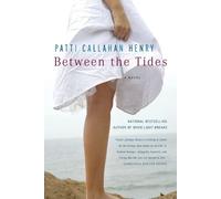 Patti Callahan Henry Between the Tides (Tascabile)