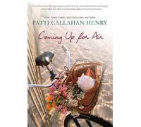 Patti Callahan Henry Coming Up for Air (Tascabile)