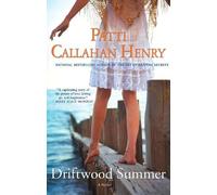 Patti Callahan Henry Driftwood Summer (Tascabile)