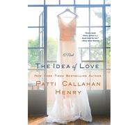 Patti Callahan Henry The Idea of Love (Tascabile)