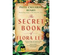 Patti Callahan Henry The Secret Book of Flora Lea (Tascabile)