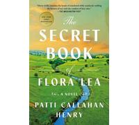 Patti Callahan Henry The Secret Book of Flora Lea (Tascabile)
