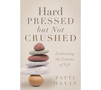 Patti Davis Hard Pressed but Not Crushed (Tascabile)